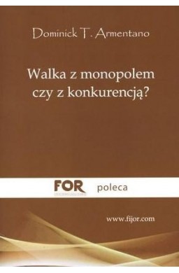 Walka z monopolem czy z konkurencją?