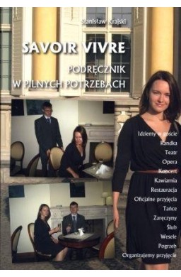 Savoir vivre. Podręcznik w pilnych potrzebach