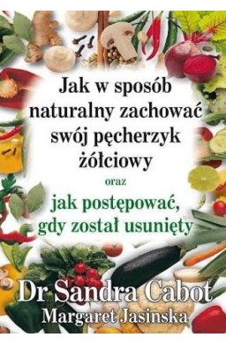 Jak w sposób naturalny zachować swój pęcherzyk...