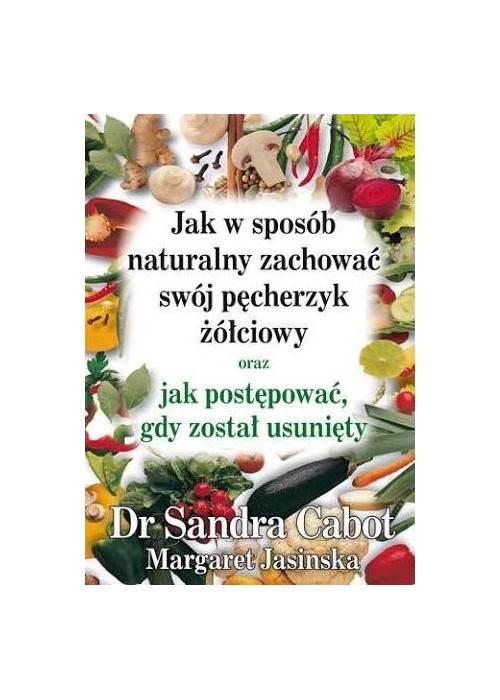 Jak w sposób naturalny zachować swój pęcherzyk...