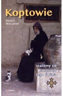Koptowie. Staliśmy się śmieciem tego świata