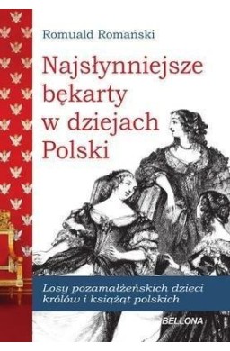 Najsłynniejsze bękarty w dziejach Polski
