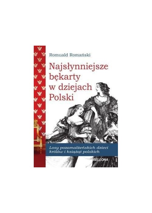 Najsłynniejsze bękarty w dziejach Polski