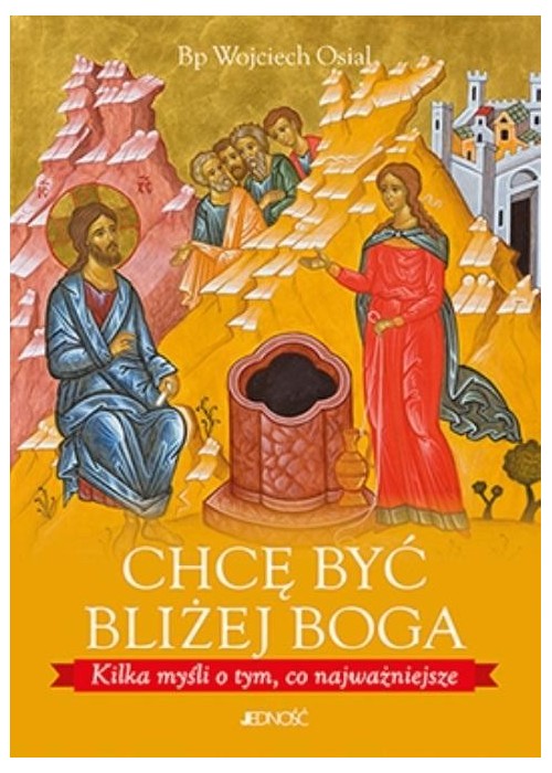 Chcę być bliżej Boga
