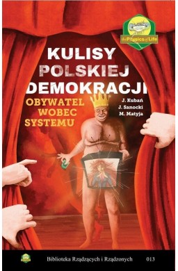 Kulisy polskiej demokracji. Obywatel wobec systemu