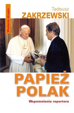 Papież Polak. Wspomnienia reportera