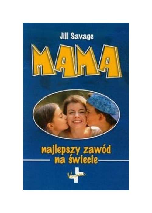 Mama. Najlepszy zawód na świecie