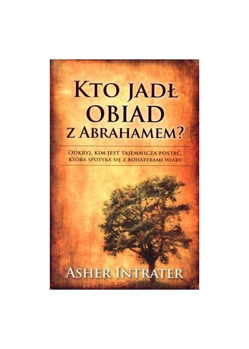 Kto jadł obiad z Abrahamem?