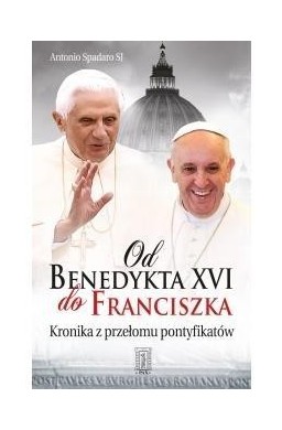 Od Benedykta XVI do Franciszka