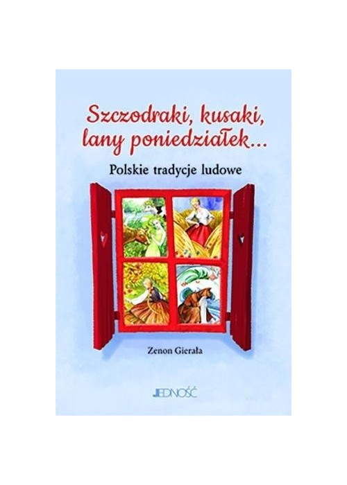 Szczodraki, kusaki, lany poniedziałek...