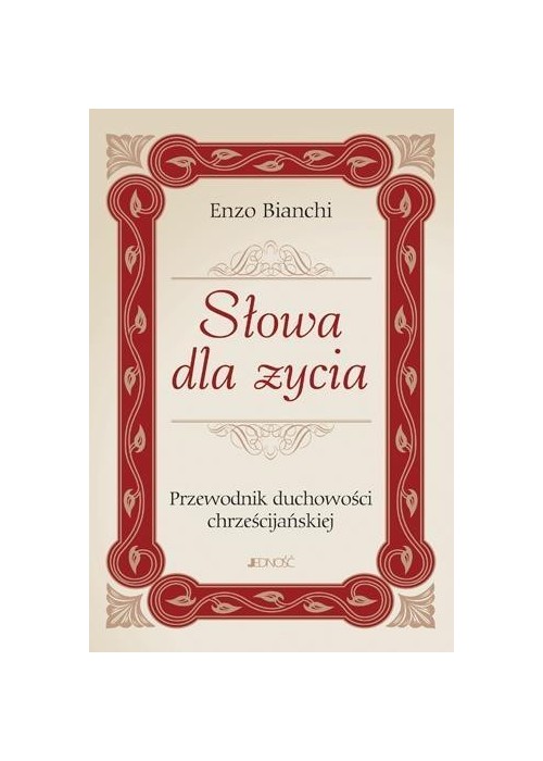 Słowa dla życia. Przewodnik duchowości chrześcij.