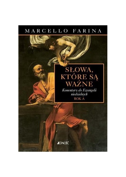 Słowa, które są ważne. Komentarz do Ewangelii...