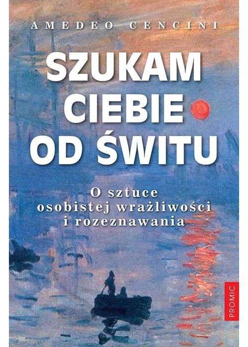 Szukam Ciebie od świtu