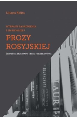 Wybrane zagadnienia z najnowszej prozy rosyjskiej