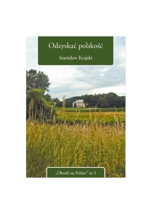 Obudź się Polsko nr 3 Odzyskać polskość