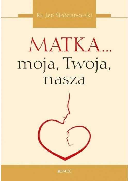 Matka... moja, Twoja, nasza