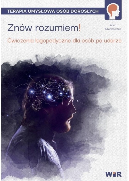 Znów rozumiem! Ćwiczenia logopedyczne dla osób...