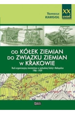 Od kółek ziemian do Związku Ziemian w Krakowie