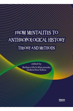 From Mentalites to Anthropological History