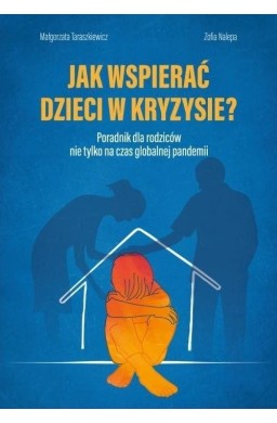 Jak wspierać dzieci w kryzysie?