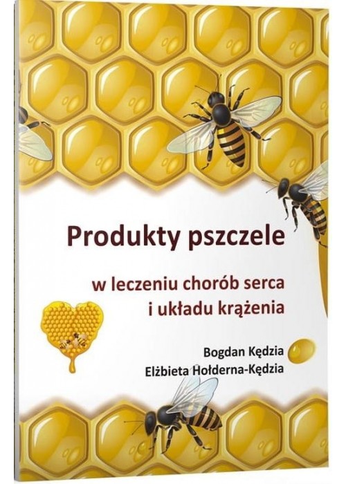 Produkty pszczele w leczeniu chorób serca...