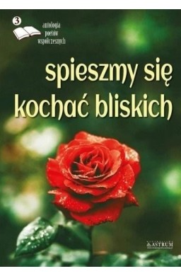 Spieszmy się kochać bliskich 3
