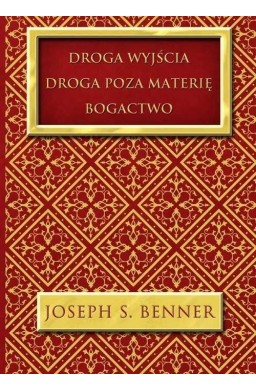 Droga wyjścia. Droga poza materię. Bogactwo