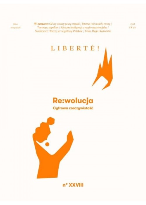 Liberte! nr.28 RE:wolucja. Cyfrowa rzeczywistość