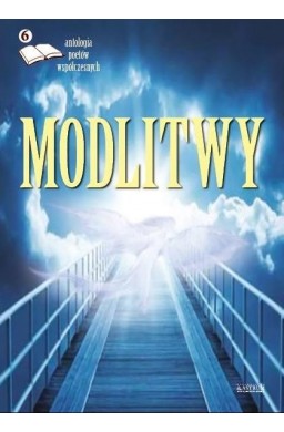 Modlitwy 6. Antologia poetów współczesnych