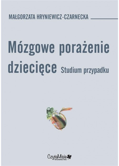 Mózgowe porażenie dziecięce. Studium przypadk