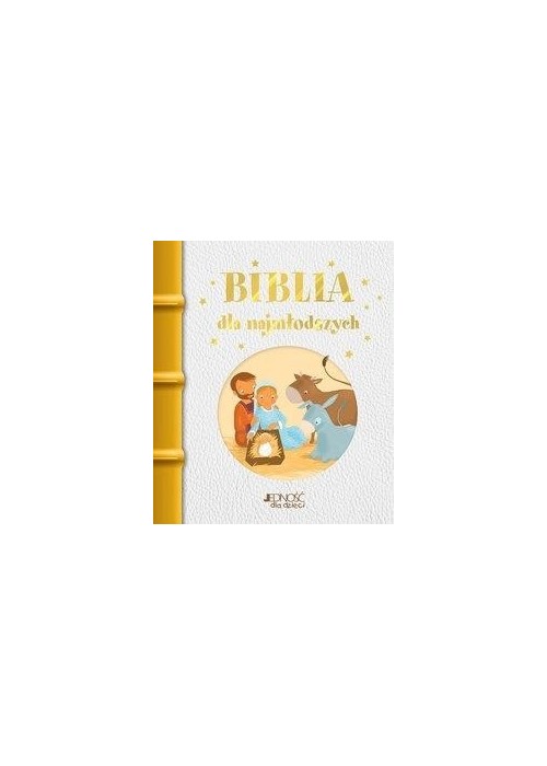 Biblia dla najmłodszych JEDNOŚĆ
