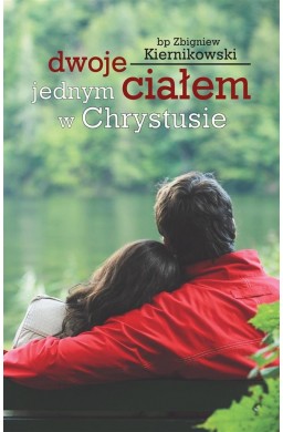 Dwoje jednym ciałem w Chrystusie