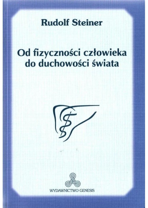 Od fizyczności człowieka do duchowości świata