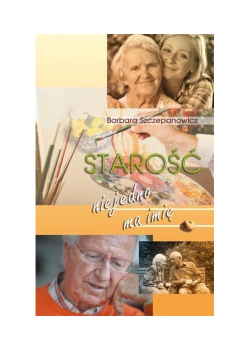 Starość nie jedno ma imię