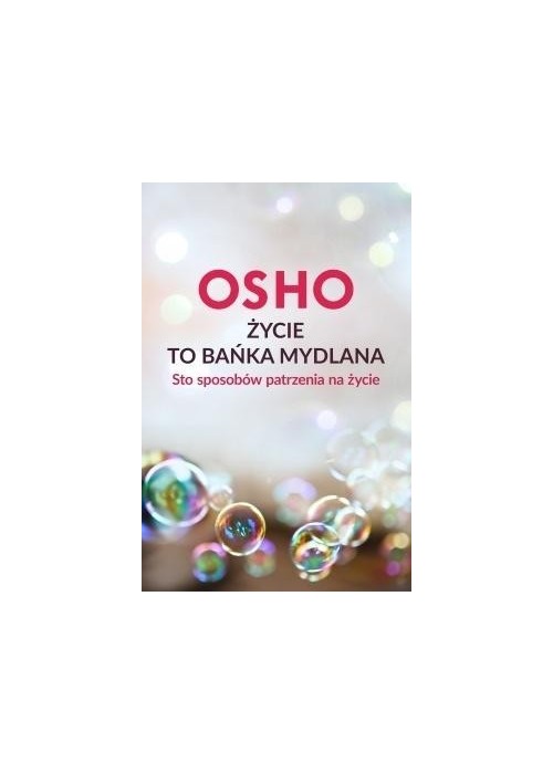 Życie to bańka mydlana Życie to bańka mydlana