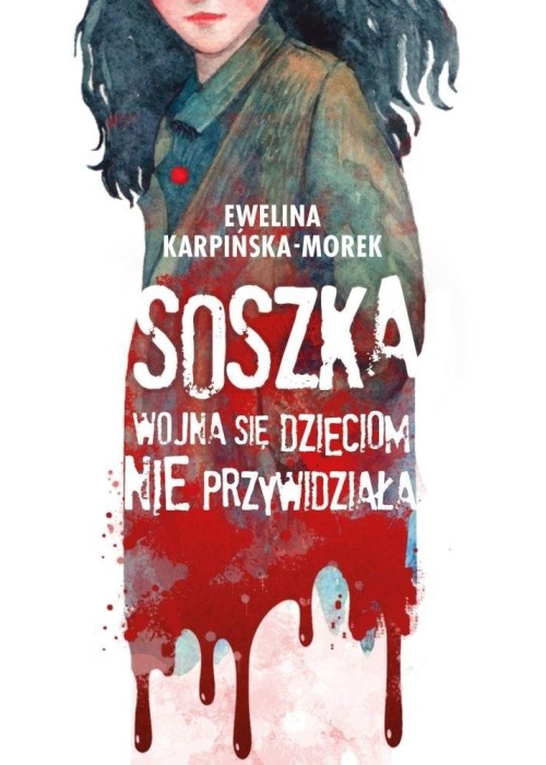 Soszka. Wojna się dzieciom nie przywidziała