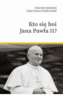 Kto się boi Jana Pawła II?