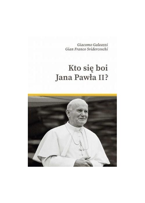 Kto się boi Jana Pawła II?