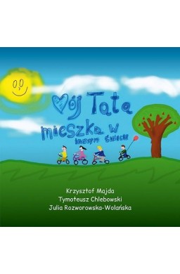 Mój tata mieszka w innym świecie