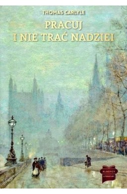 Pracuj i nie trać nadziei