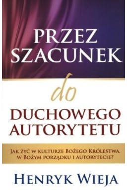 Przez szacunek do duchowego autorytetu