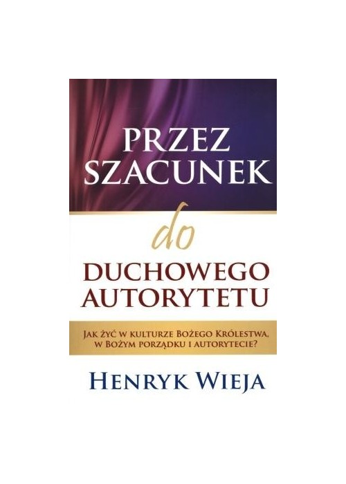 Przez szacunek do duchowego autorytetu