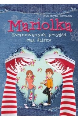 Mariolka. Zwariowanych przygód ciąg dalszy