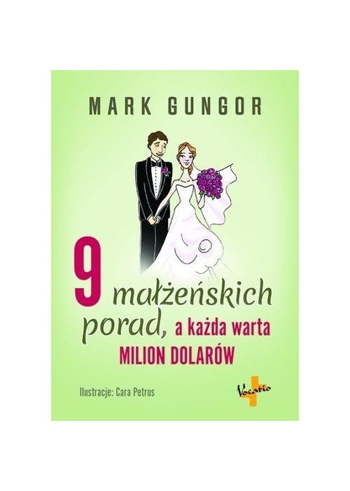 9 małżeńskich porad, a każda warta milion dolarów