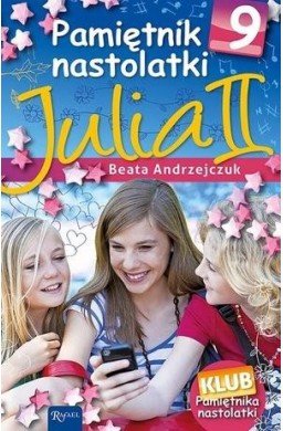 Pamiętnik nastolatki 9 Julia II