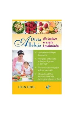Dieta Alleluja dla kobiet w ciąży i maluchów