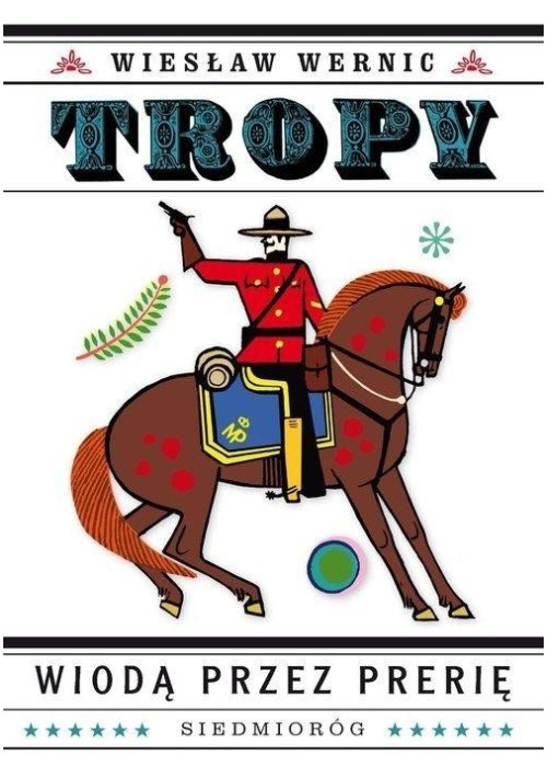 Tropy wiodą przez prerię Tropy wiodą przez prerię