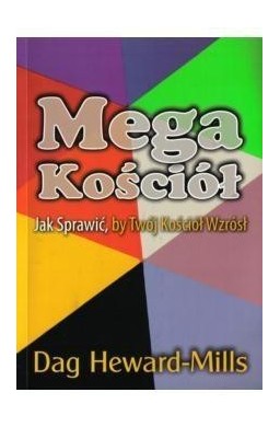 Megakościół - jak sprawić by twój kościół wzrósł