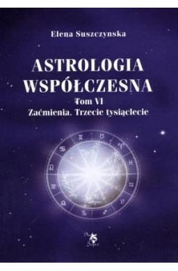 Astrologia współczesna Tom VI Zaćmienia