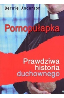 Pornopułapka. Prawdziwa historia duchownego